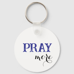 Pray More Keychain