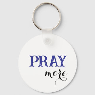 Pray More Keychain