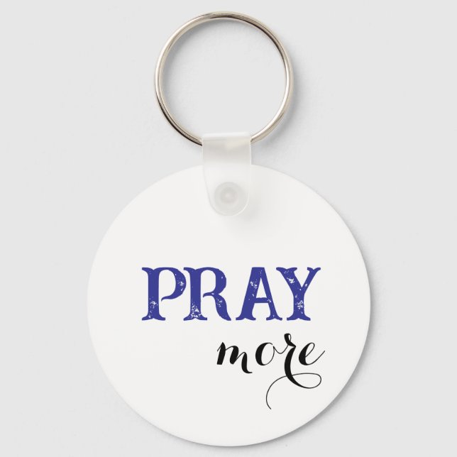 Pray More Keychain (Front)