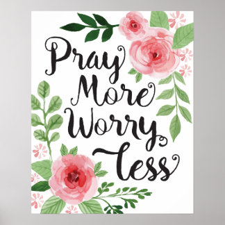 Pray More Worry Less Art Print