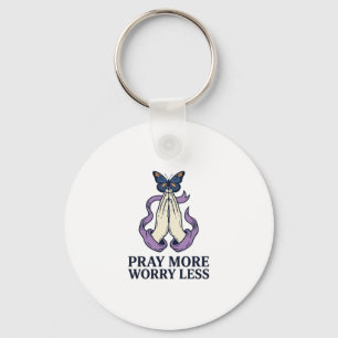 Pray More Worry Less Butterfly Christian Shirt_1 Keychain