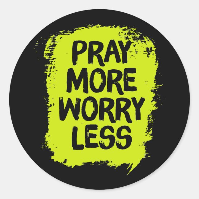 Pray More Worry Less Classic Round Sticker (Front)