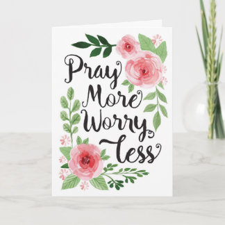 Pray More, Worry Less, Encouragement Card