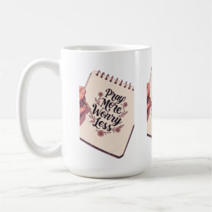Pray More, Worry Less – Faith Over Fear Coffee Mug