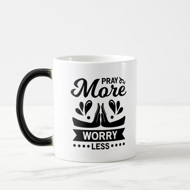 Pray More Worry Less Magic Mug (Left)