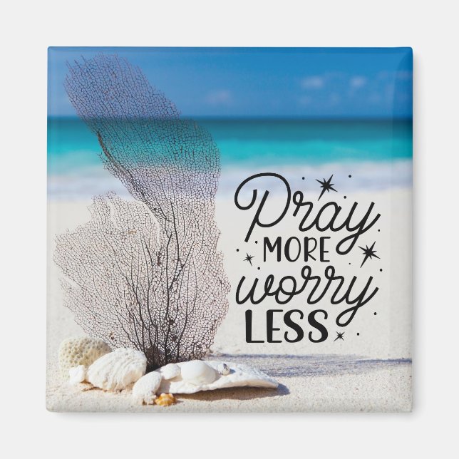 "Pray More Worry Less" Seashells on Sandy Beach Magnet (Front)