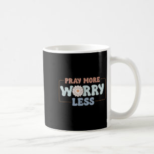 Pray More Worry Less Sunflower Motivation Coffee Mug