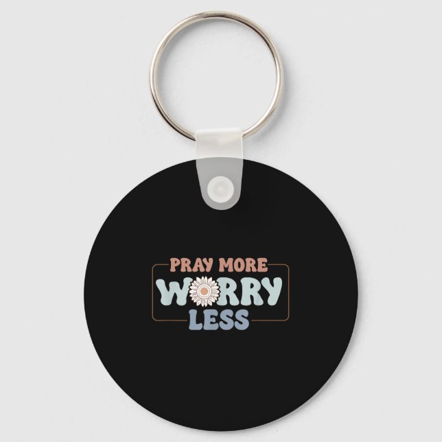 Pray More Worry Less Sunflower Motivation  Keychain (Front)