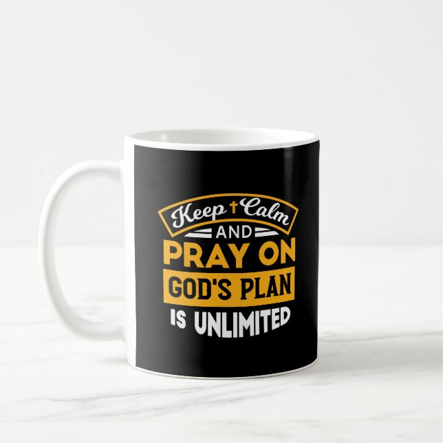Pray On and Trust God's Unlimited Plan Faith-Based Coffee Mug (Left)