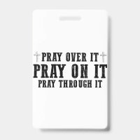 Pray On It Pray Over It Pray Through It Christian