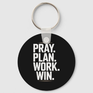 Pray Plan Work Win- Faith Hustle Christian Motivat Keychain
