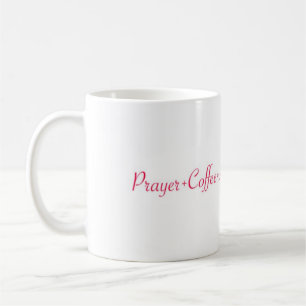 Pray plus coffee mug