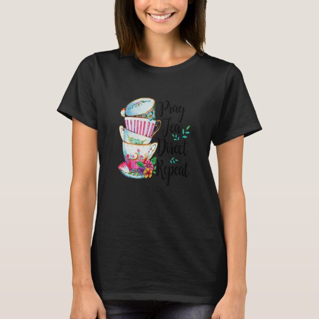 Pray Tea Direct Repeat Classical Conversations Cc  T-Shirt (Front)