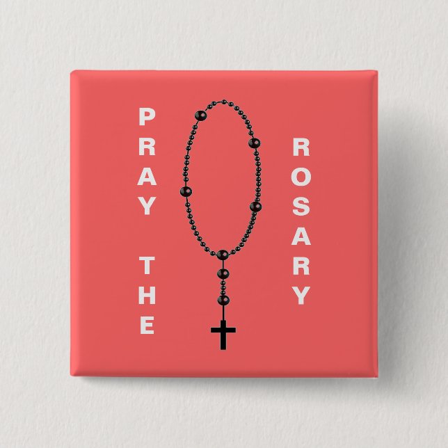 PRAY THE ROSARY 2 INCH SQUARE BUTTON (Front)