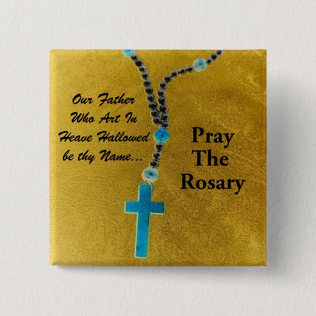 PRAY THE ROSARY 2 INCH SQUARE BUTTON (Front)