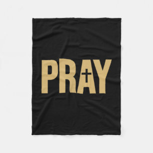 Pray The Word Pray On A Tee Fleece Blanket