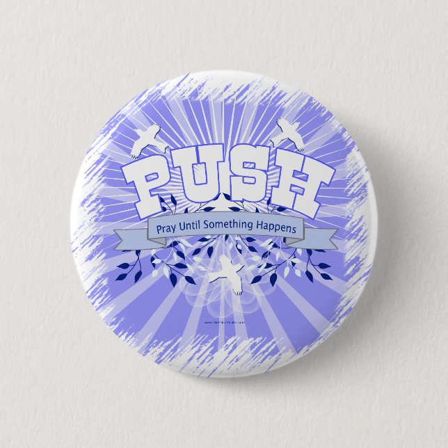 Pray Until Something Happens 2 Inch Round Button (Front)