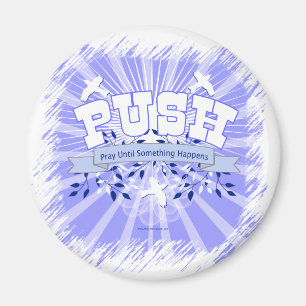 Pray Until Something Happens Magnet