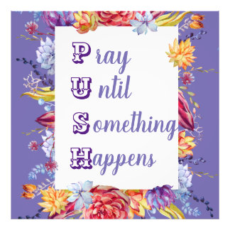 Pray until Something happens Photo Print