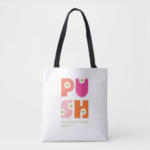 Pray Until Something Happens Pink Daisy Tote Bag