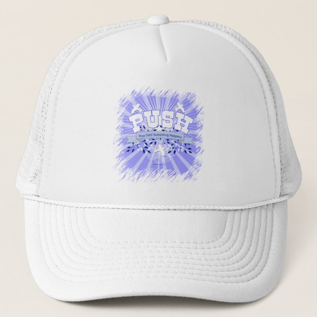 Pray Until Something Happens Trucker Hat (Front)
