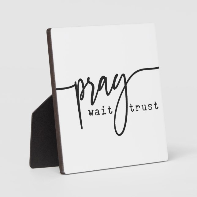Pray Wait Trust Christian Sign Plaque (Front)