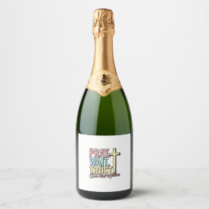 Pray Wait Trust Cross Christian Vintage Sparkling Wine Label