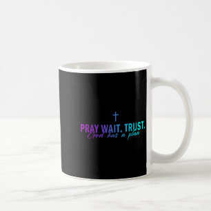 Pray Wait Trust God Has A Plan Gradient Cross  Coffee Mug
