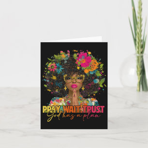 Pray Wait Trust God Plan Jesus Christian Black Wom Card