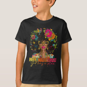 Pray Wait Trust God Plan Jesus Christian Black Wom T-Shirt