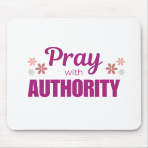 Pray with Authority Mousepad