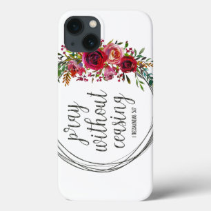 Pray Without Ceasing iPhone 13 Case
