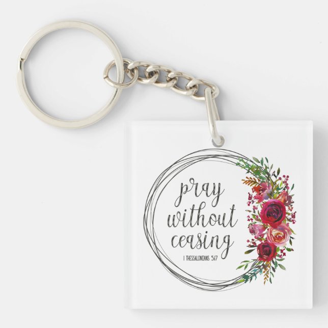 Pray Without Ceasing Floral Keychain (Front)