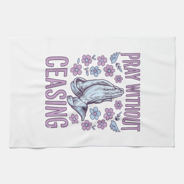 Pray Without Ceasing Floral Praying Hands Shirt_1 Kitchen Towel (Horizontal)
