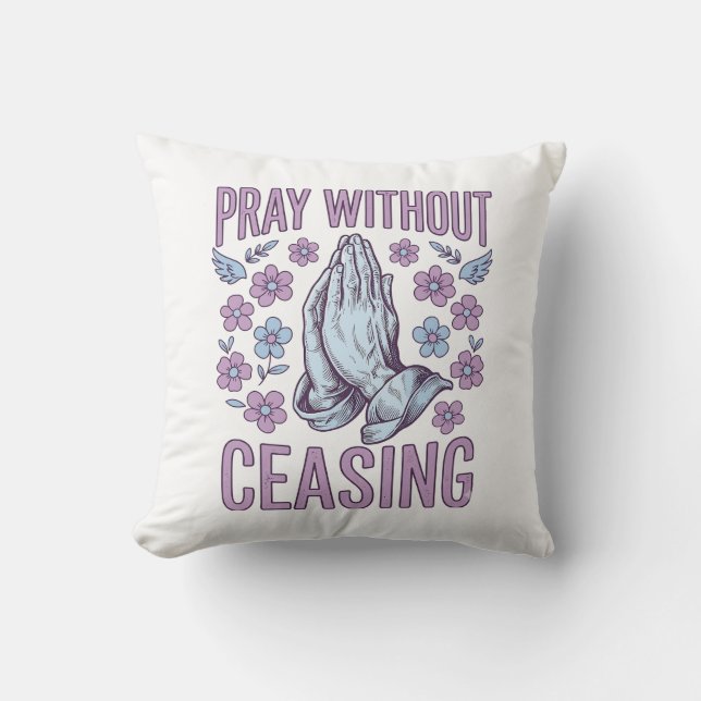 Pray Without Ceasing Floral Praying Hands Shirt_1 Throw Pillow (Front)