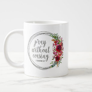 Pray Without Ceasing Large Coffee Mug