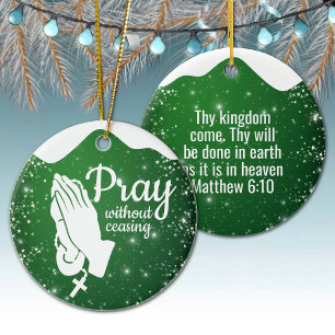 Pray without ceasing Matthew 6:10 Prayer  ⛪️ 🎄 Ceramic Ornament