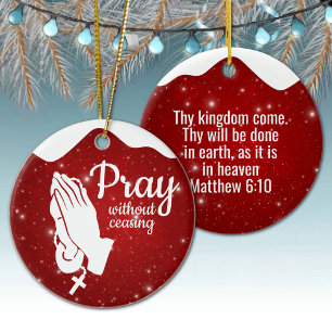 Pray without ceasing Matthew 6:10 Prayer ⛪️ 🎄 Ceramic Ornament