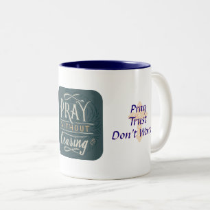 Pray Without Ceasing  - Mug