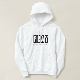 Pray Without Ceasing T-Shirt Hoodie