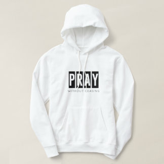 Pray Without Ceasing T-Shirt Hoodie