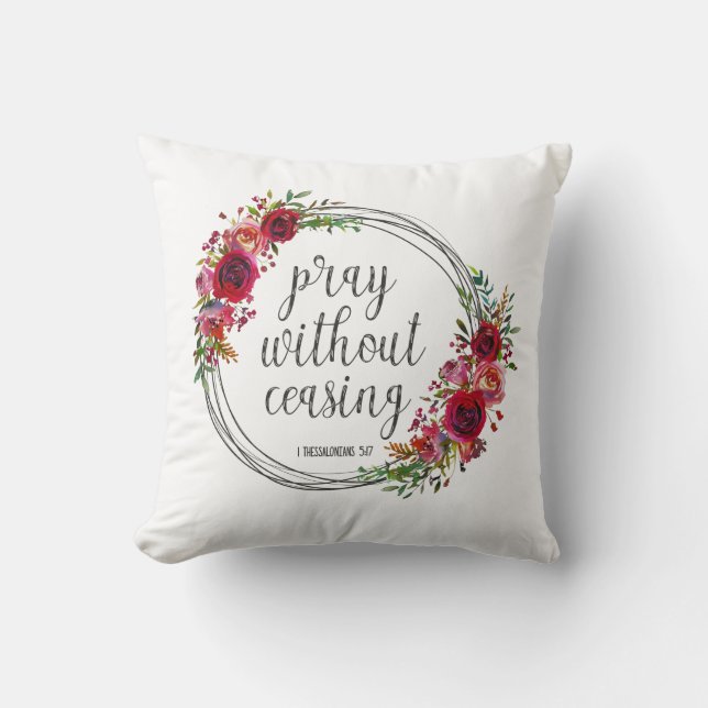 Pray Without Ceasing Throw Pillow (Front)