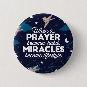 Prayer and Miracles Quotes 2 Inch Round Button