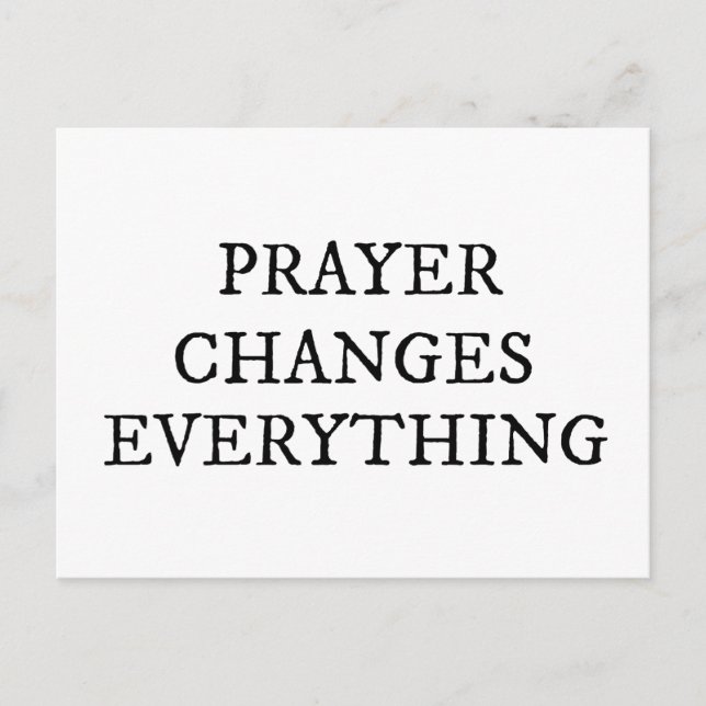 Prayer Changes Everything Christian Quote Postcard (Front)