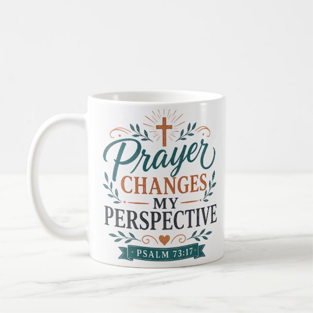 Prayer Changes My Perspective Christian Quote Coffee Mug (Left)