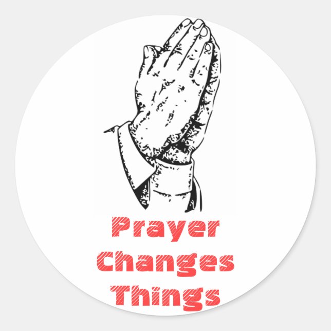 Prayer Changes Things Classic Round Sticker (Front)