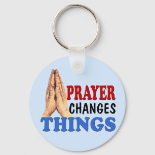 PRAYER CHANGES THINGS KEYCHAIN