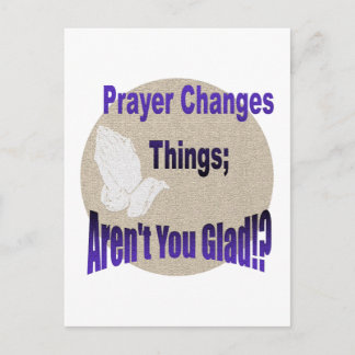 PRAYER CHANGES THINGS POSTCARD