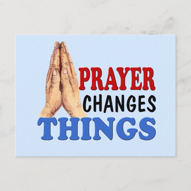 PRAYER CHANGES THINGS POSTCARD (Front)