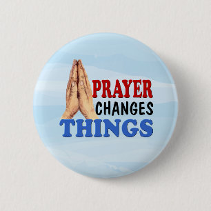 Prayer Changes Things Praying Hands 2 Inch Round Button
